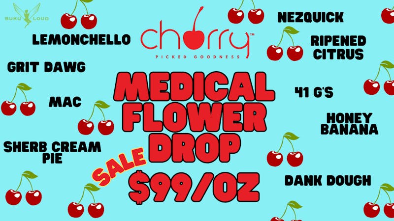 BuKu LOUD $99/oz CHERRY COLORADO--- NEW STRAINS