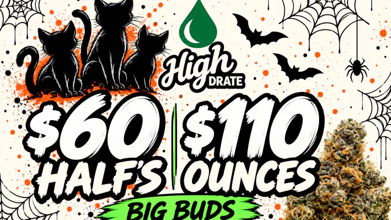 High-Dration Big Buds - $60 Half's/$110 Ounces