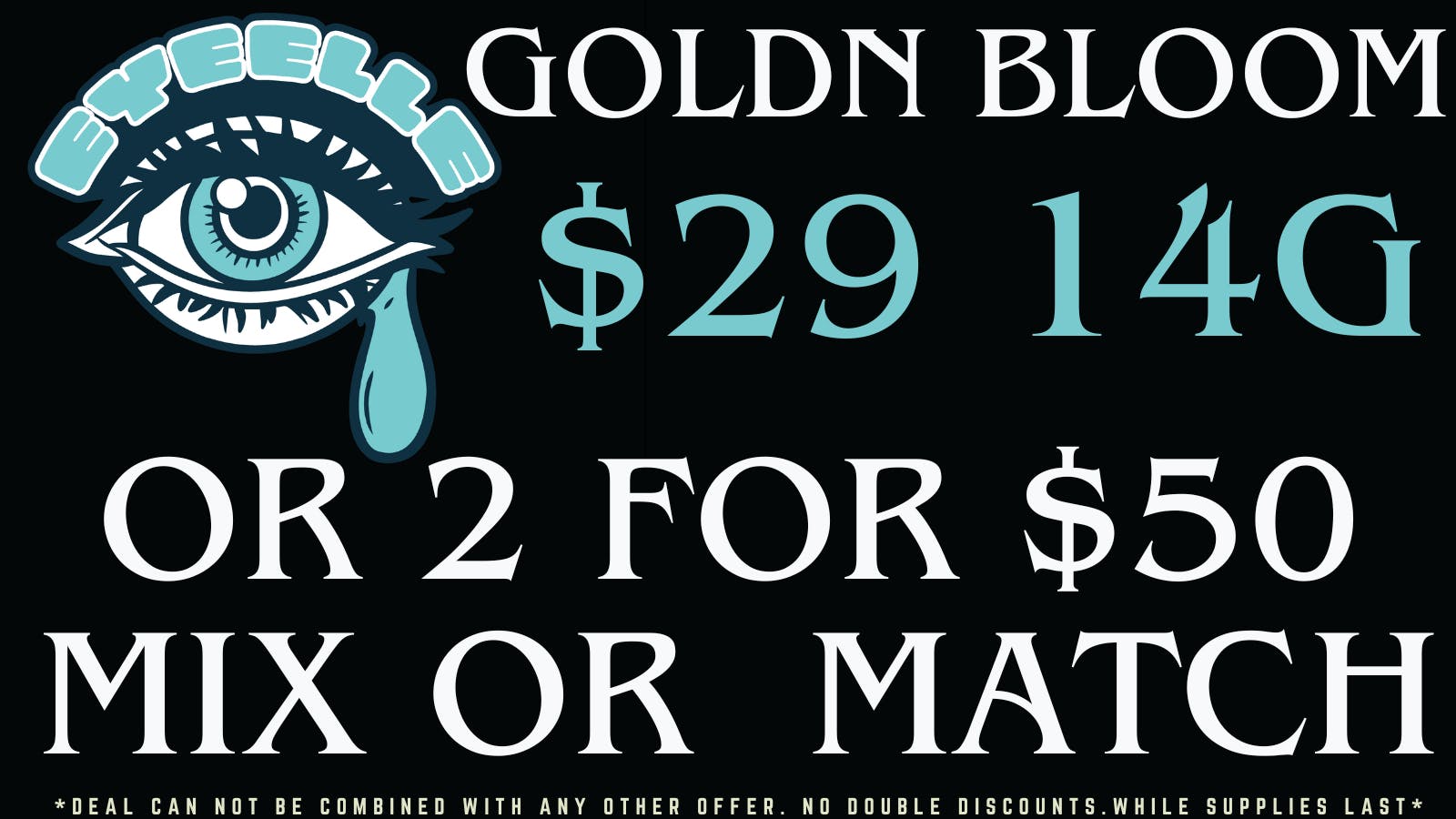 Goldn Bloom EYEELLE 1/2 OZ SPECIAL