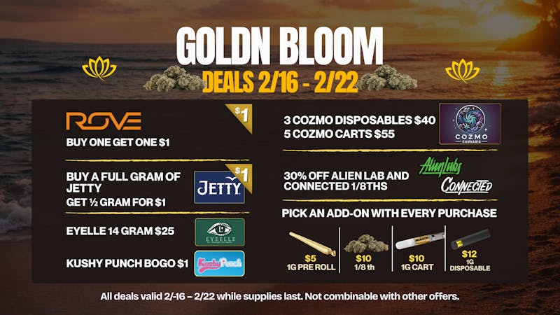 Goldn Bloom SPECIALS 2/16-2/22