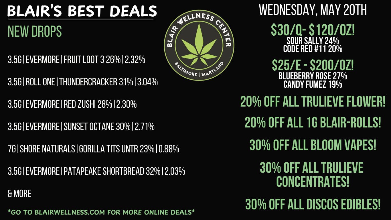 Blair Wellness Center $30 SALE Quarters! 20% OFF Trulieve Flower!