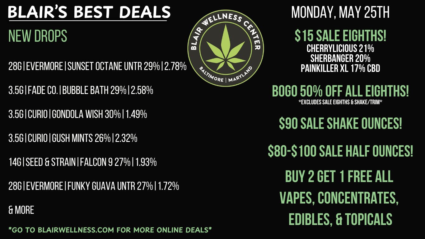 Blair Wellness Center BOGO 50% OFF Eighths! $15 SALE Eighths! B2G1F!