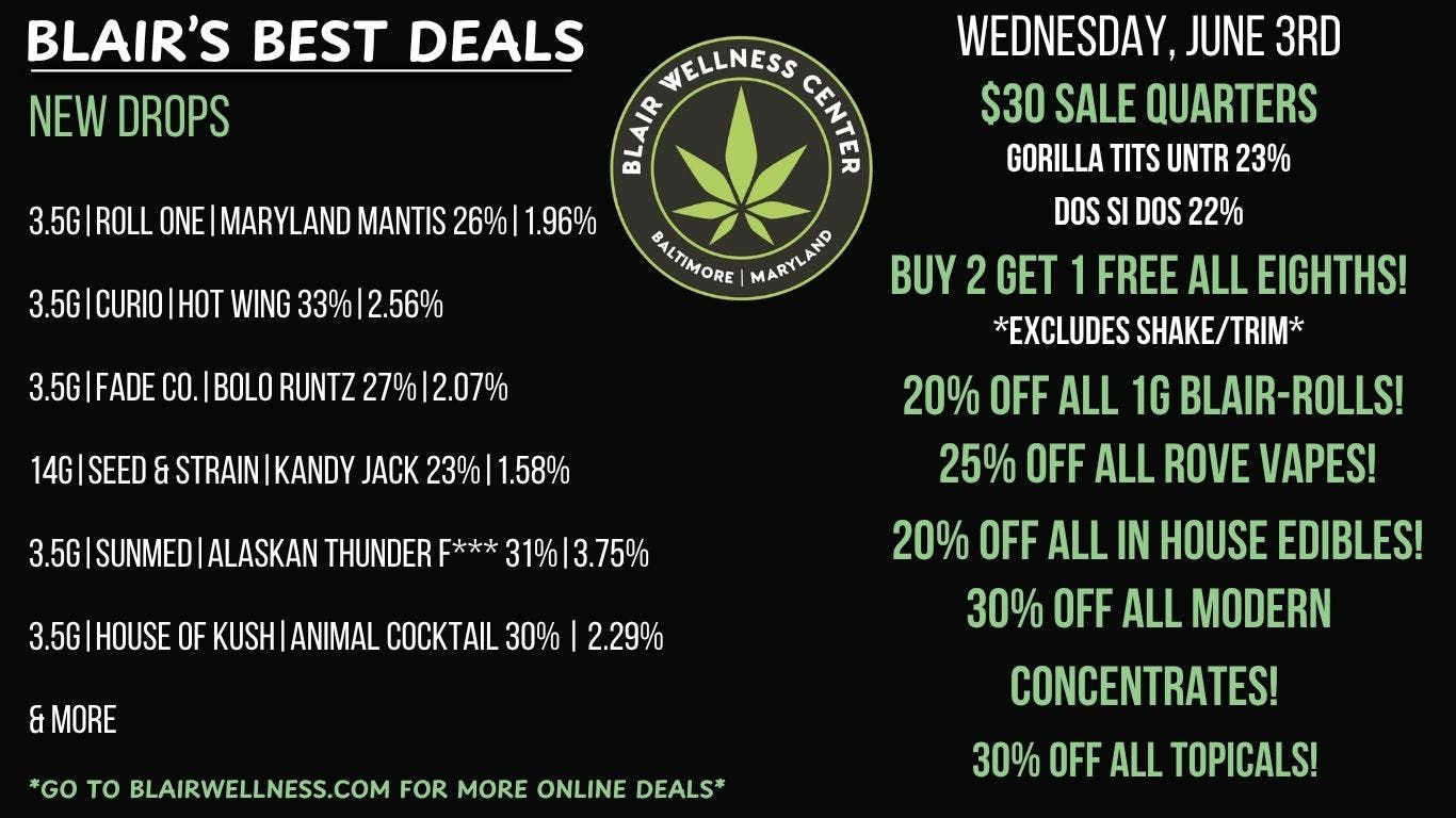 Blair Wellness Center $30 Quarters! Buy 2 Get 1 FREE ALL Eighths + MORE!