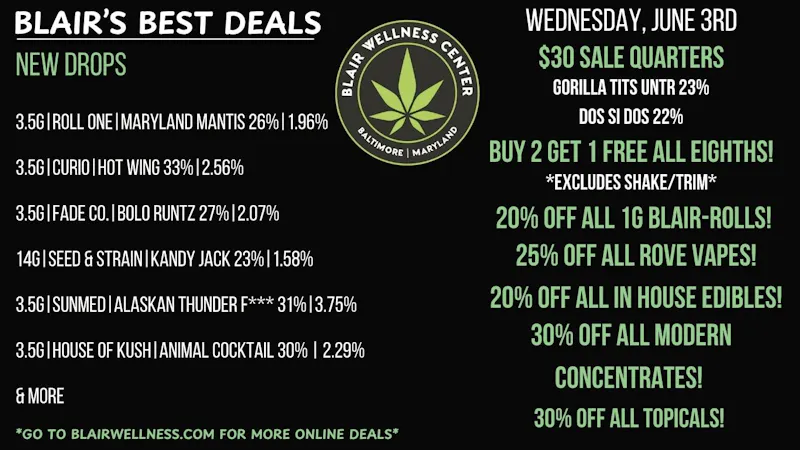 Blair Wellness Center $30 Quarters! Buy 2 Get 1 FREE ALL Eighths + MORE!