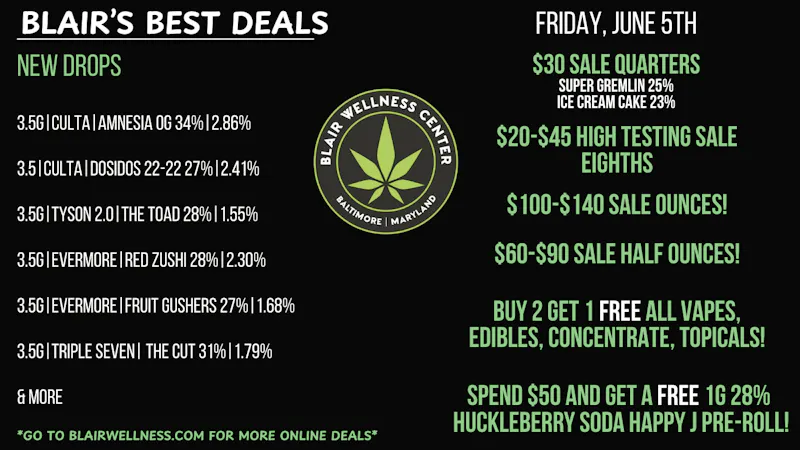 Blair Wellness Center $30 Quarters! $60 14gs! $100 OZ's! B2G1F + MORE!