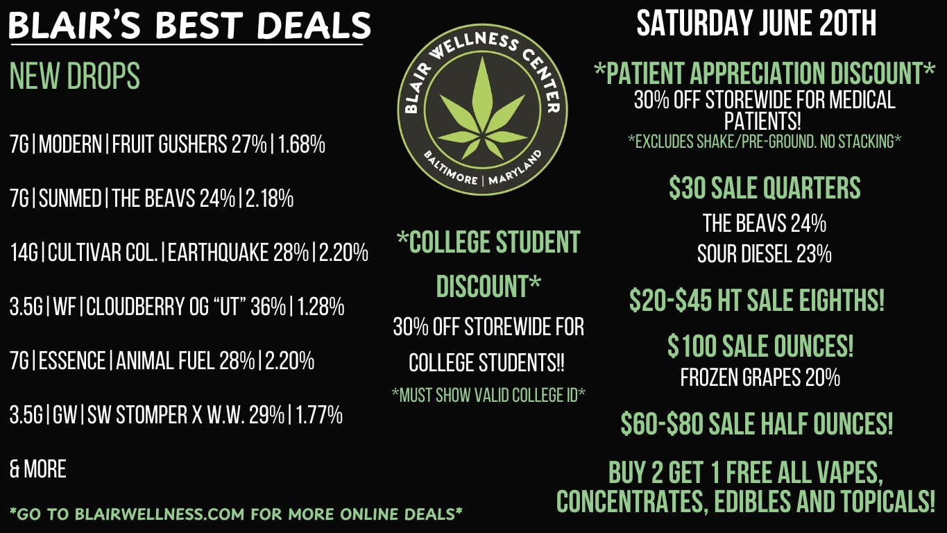Blair Wellness Center $30 HT Quarters! $60 14gs! $100 OZ's! B2G1F + MORE