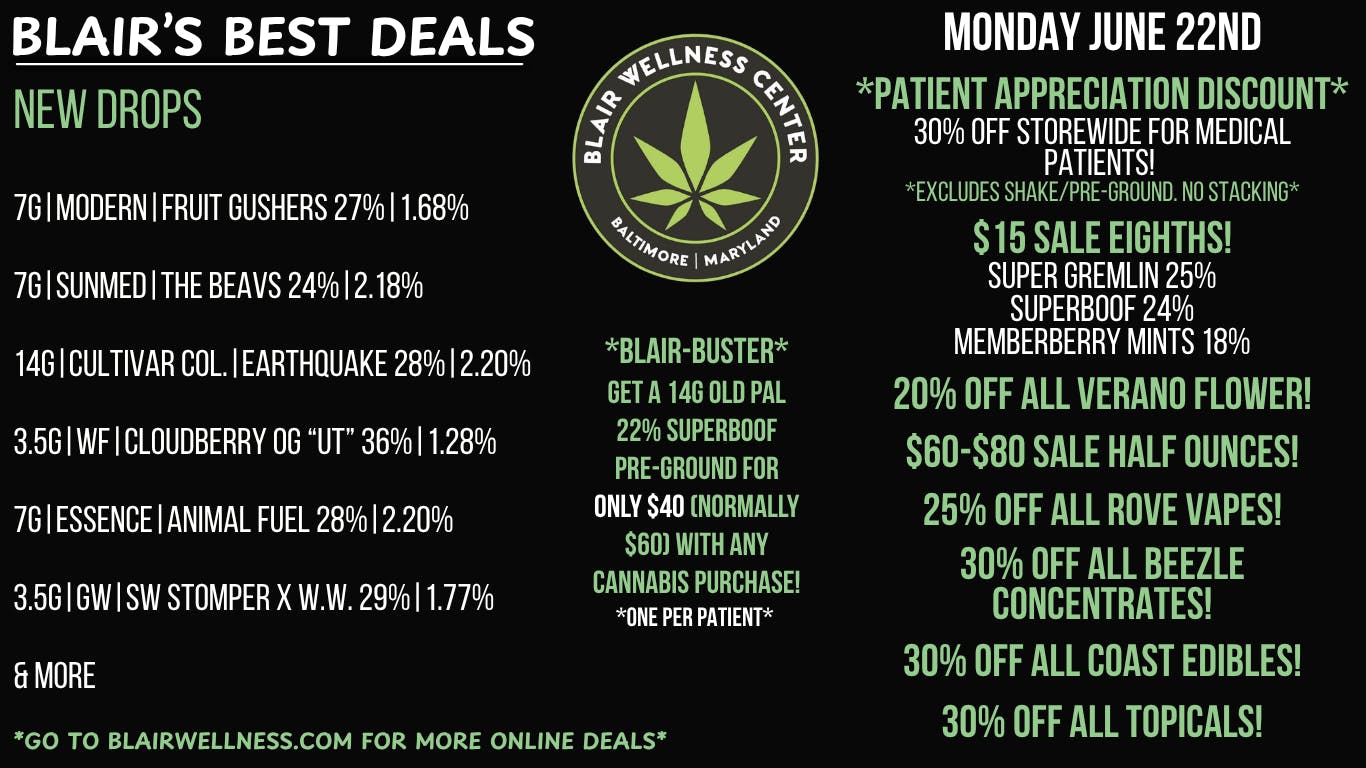 Blair Wellness Center $15 Eighths! $60 14gs! 20% OFF Verano! + MORE!