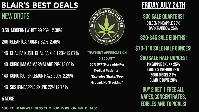 Blair Wellness Center $30 Quarters! $20-$45 3.5gs! $60 Half Ounces!