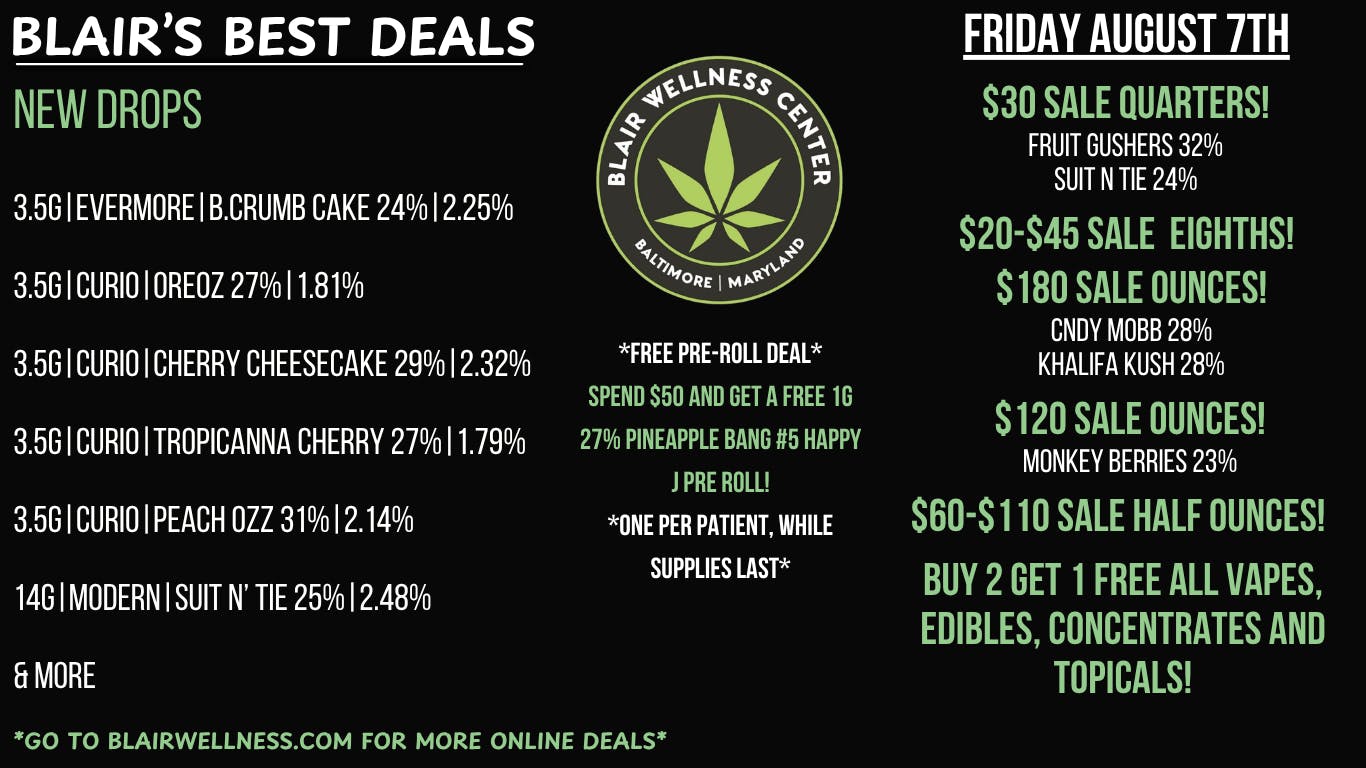 Blair Wellness Center $30 Quarters! $60 Halfs! $20 Eighths! FREE PR Deal