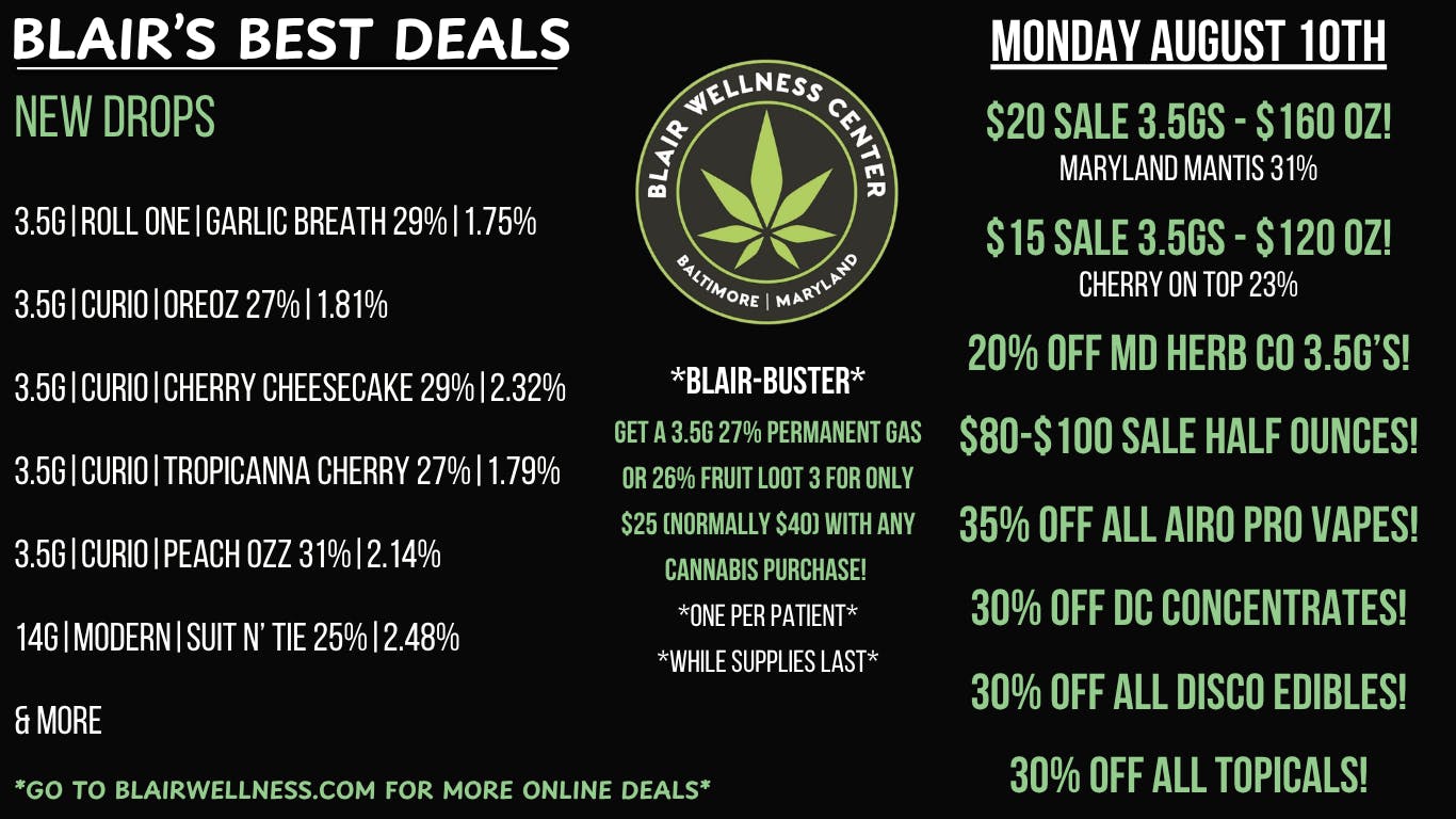 Blair Wellness Center $15-$20 3.5g! 20% OFF MDHerbCo 3.5gs! 35% OFF Airo