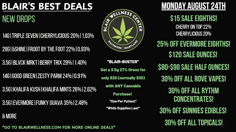 Blair Wellness Center $15 3.5gs! 25% OFF Evermore 3.5gs! 30% OFF + MORE!