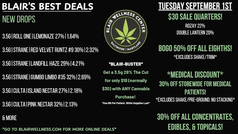 Blair Wellness Center $30 Quarters! $18 3.5g! BOGO 50% 3.5gs! 30% OFF!