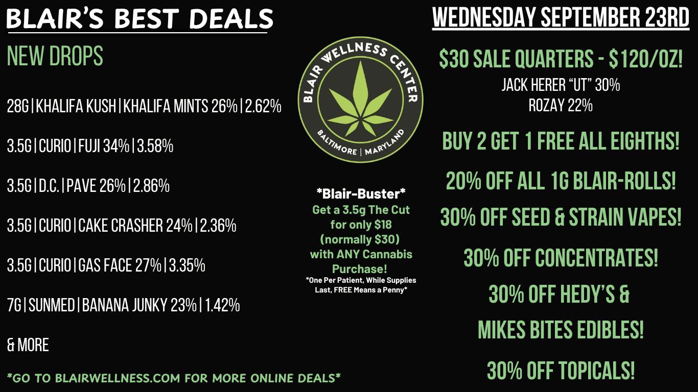 Blair Wellness Center $30 Quarters! B2G1F Eighths! 30% OFF Concentrates!