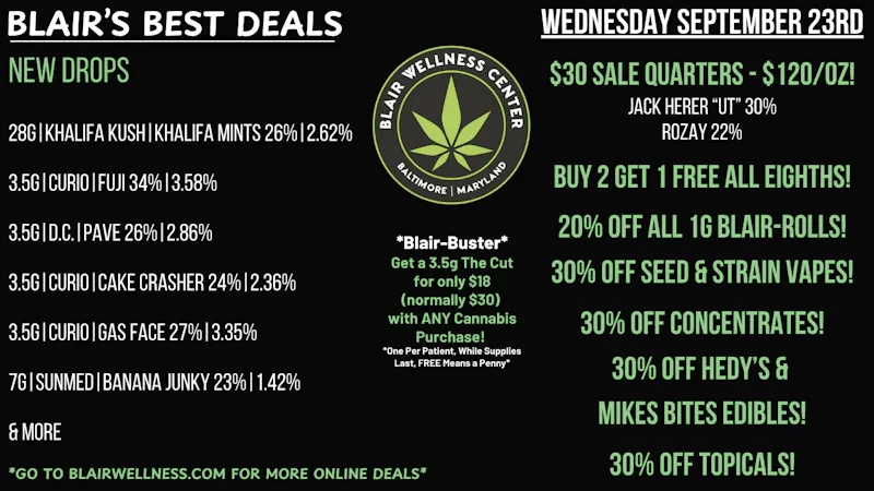 Blair Wellness Center $30 Quarters! B2G1F Eighths! 30% OFF Concentrates!