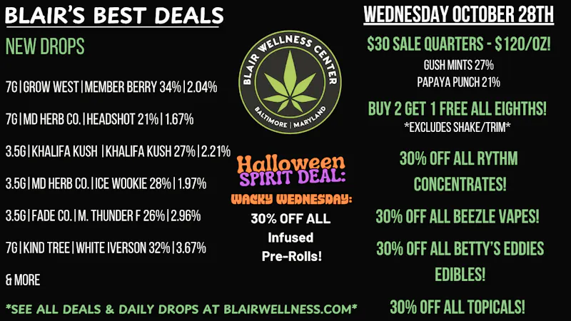 Blair Wellness Center $30 7g's! B2G1F 3.5g's! FREE PR! 30% OFF INF PRs!