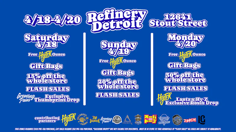 The Refinery Detroit The BEST 420 ALL Weekend Long @ Refinery Detroit!!