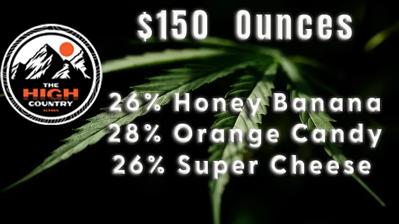 The High Country $150 ounces! 3 premium strains.