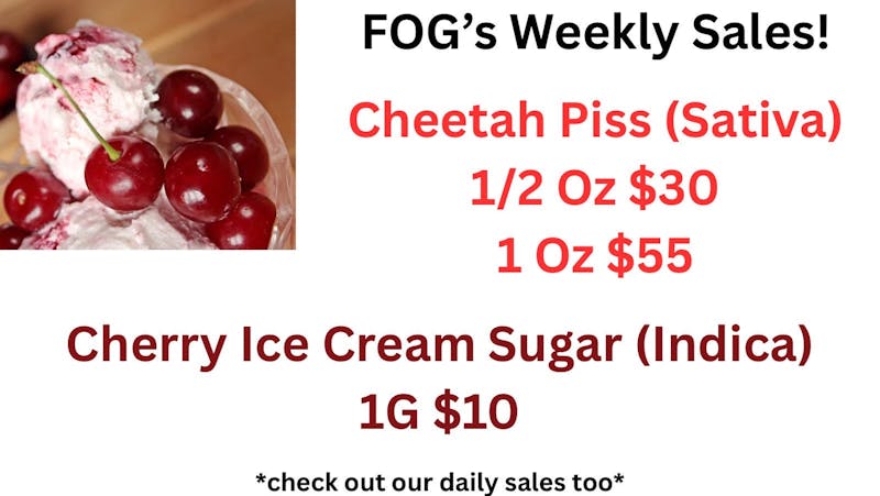 FOG Products FOG's Sales-Cheetah Piss & Cherry Ice Cream Sugar!