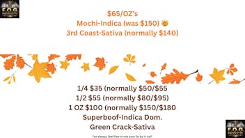 FOG Products FOG's Select FIRE Flower Sales $65/Oz's & More!