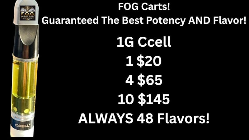 FOG Products FOG Carts-The BEST Potency, Flavor AND Quality!
