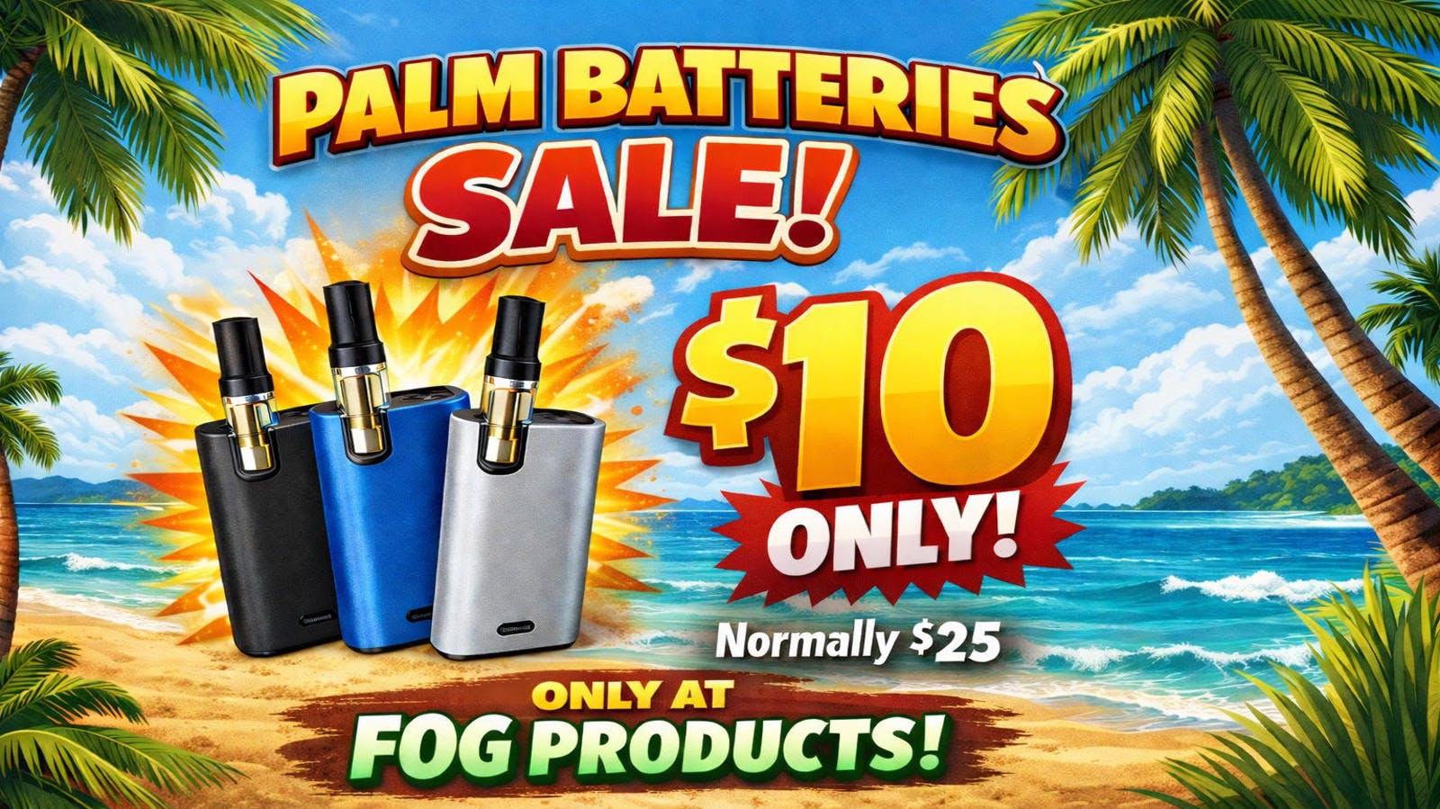 FOG Products Palm Batteries ONLY $10 @ FOG Products!