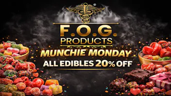 FOG Products FOG Products Munchie Monday! ALL Edibles 20% Off!