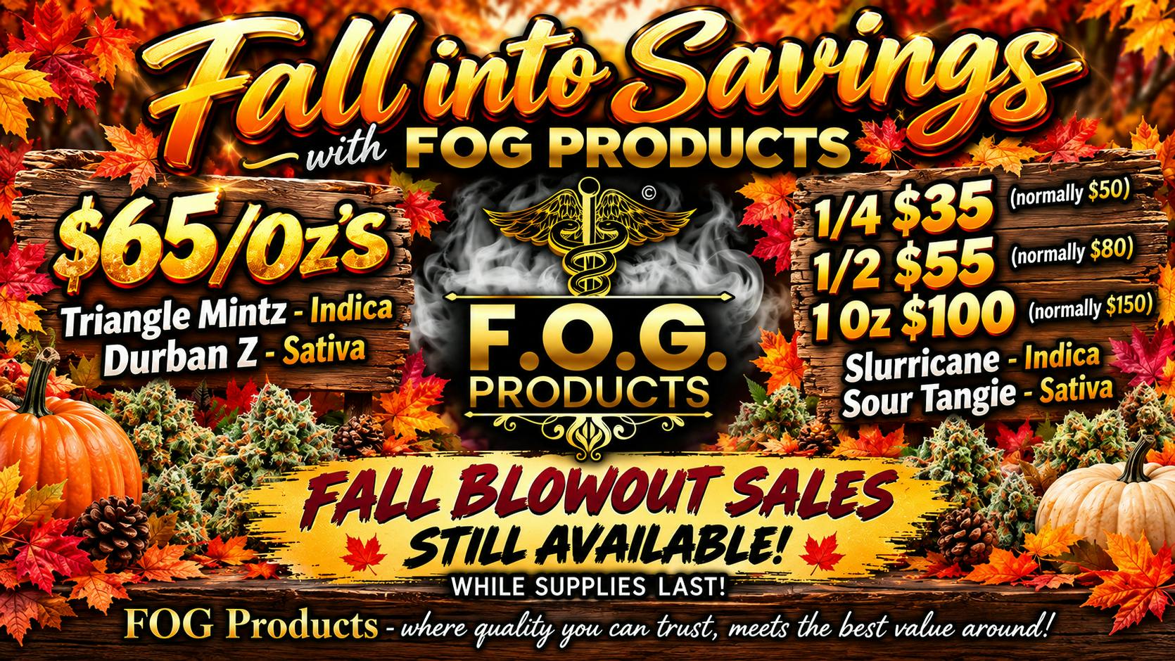 FOG Products FALL Into SAVINGS With FOG Products! Sales! SALES!