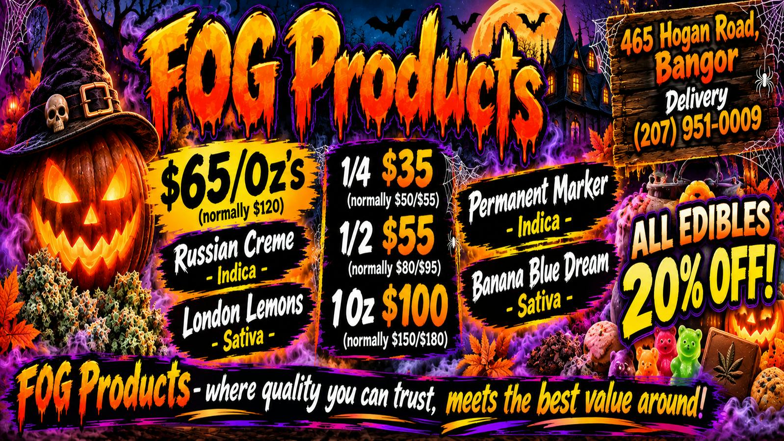 FOG Products ALL Edibles 20% Off & Select Flower Sales!