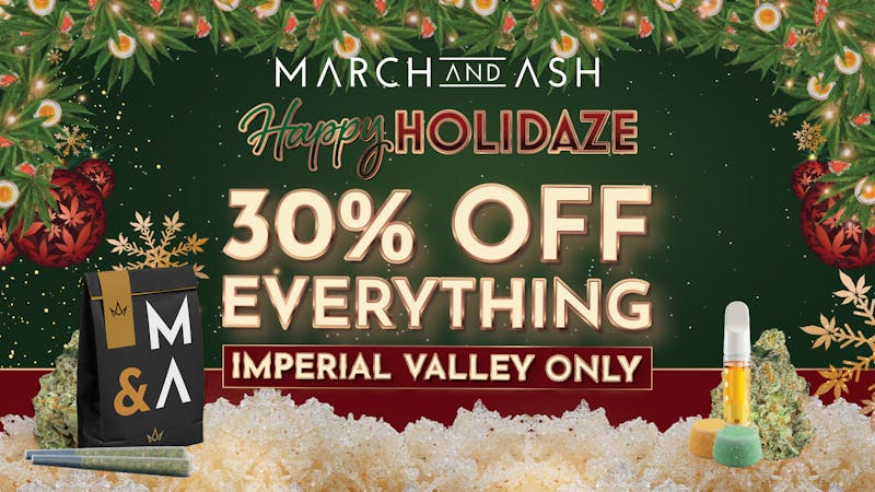 March and Ash - El Centro Limited Time: 30% Off Everything