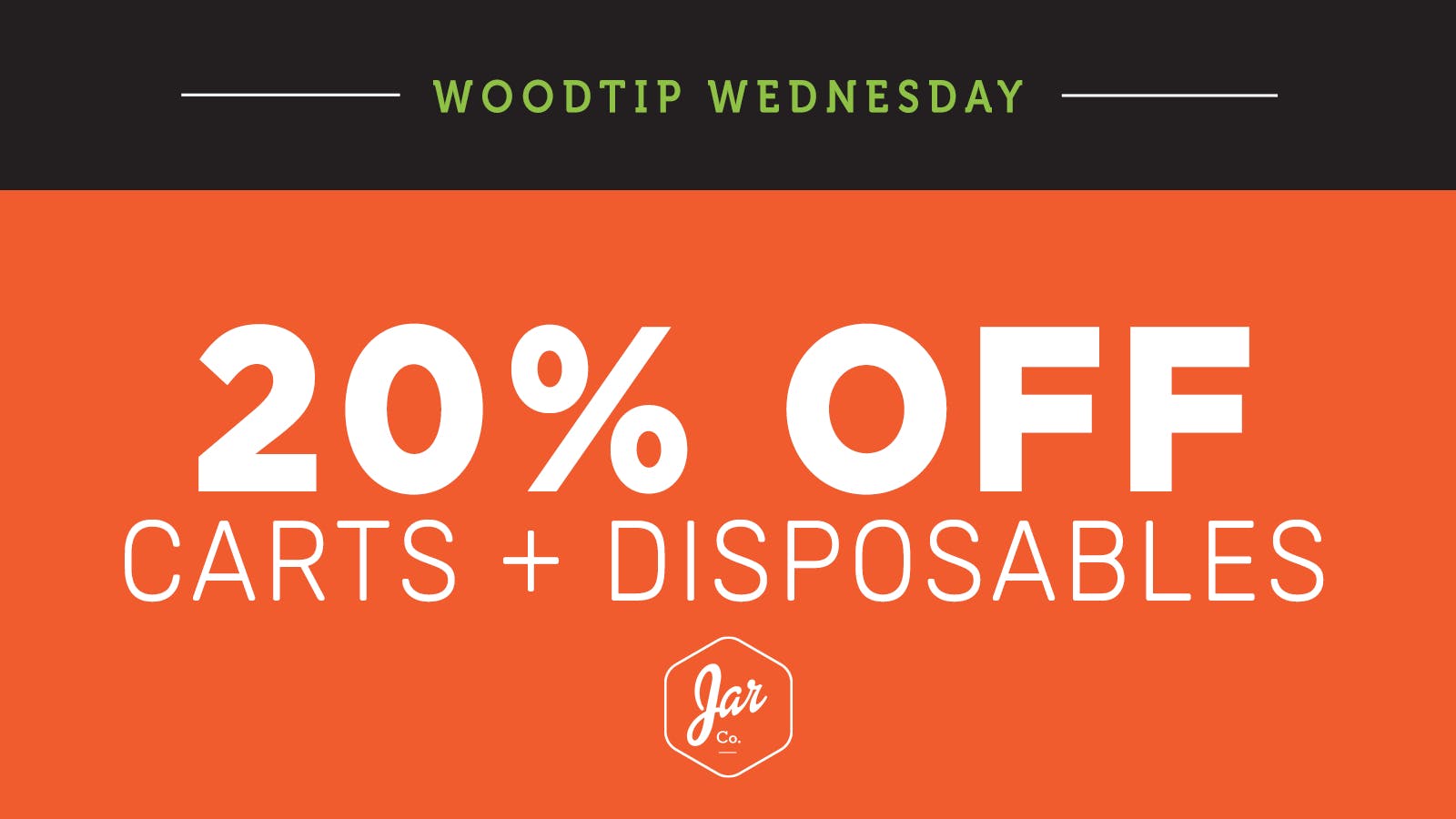 JAR Cannabis Co. - Windham (Rec) 20% OFF - Wood-Tip Wednesday