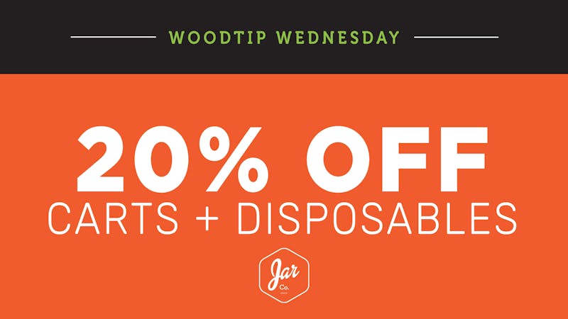JAR Cannabis Co. - South Portland (Rec) 20% OFF - Wood-Tip Wednesday