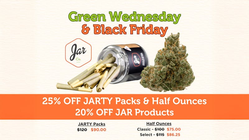 JAR Cannabis Co. - South Portland (Rec) 20% OFF | Green Wednesday + Black Friday