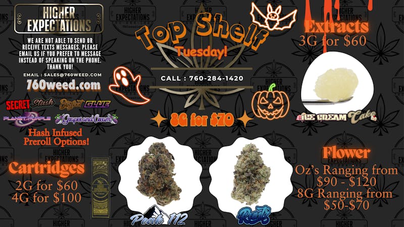 Higher Expectations Top Shelf Tuesday! Indoor 8G for $70 & Oz for $110