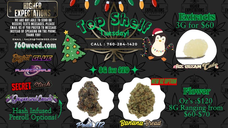 Higher Expectations Top Shelf Tuesday! 💚8G for $70 & $130 Indoor Oz's