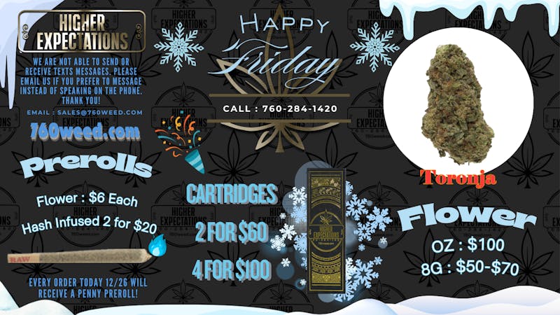 Higher Expectations Happy Friday! ❄️ Every order gets a penny preroll!