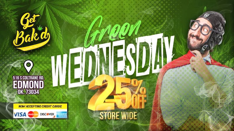 Get Bak'd Weed Dispensary Oklahoma City Bak'd Green Wednesday 25% OFF