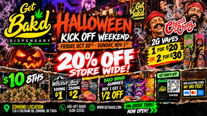 Get Bak'd Weed Dispensary Edmond - DRIVE THRU Bak'd 4 Halloweed 🎃 20% OFF +$80 Flr Oz's + More