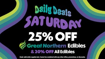 Great Northern Cannabis - Downtown 25% off Great Northern Edibles