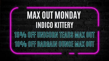 Indico Max Out Monday