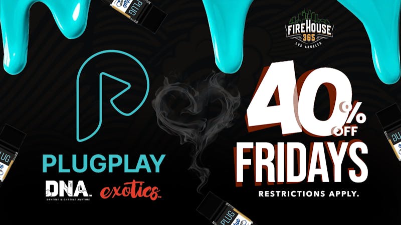 Firehouse365 Maywood Weed Dispensary PLUG N PLAY 40% OFF FRIDAYS