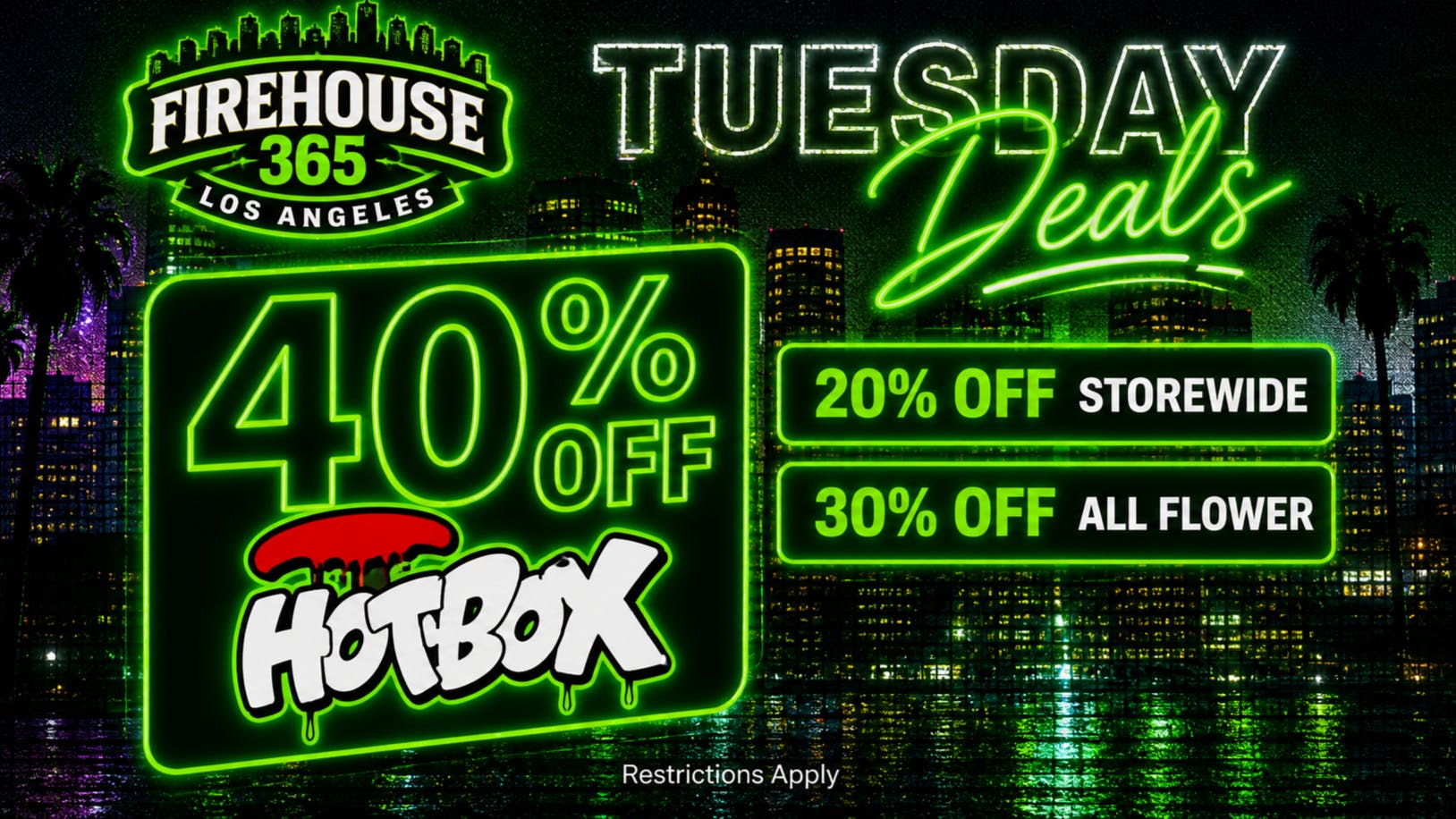 Firehouse365 Maywood Weed Dispensary 🔥TUESDAY DEALS🔥 40% OFF HOTBOX & 30% OFF FLOWER!