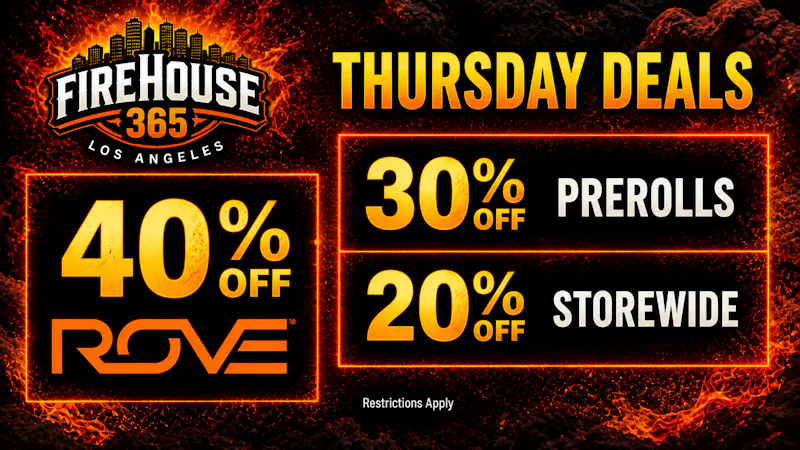 Firehouse365 Maywood Weed Dispensary 🔥THURSDAY DEALS🔥40% OFF ROVE & 30% OFF PREROLLS