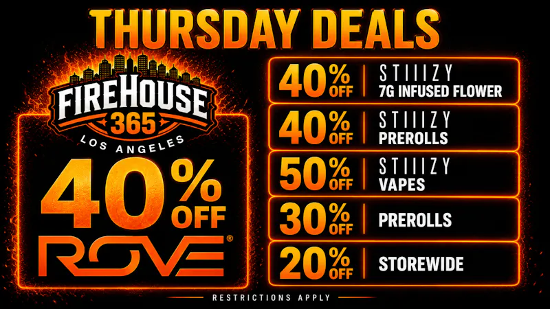 Firehouse365 Maywood Weed Dispensary 🔥THURSDAY DEALS🔥40% OFF ROVE & 30% OFF PREROLLS