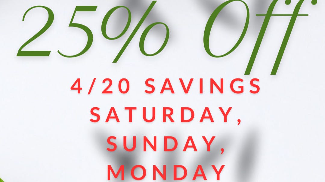 Herbal Remedies 25% OFF - 4/20 Savigns! 4/18-4/20