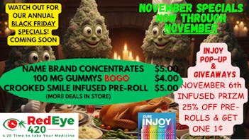 RedEye 420 BLACK FRIDAY SPECIALS!!!