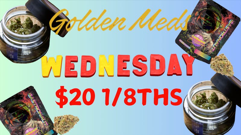 Golden Meds - Quebec $20 1/8ths Wednesday