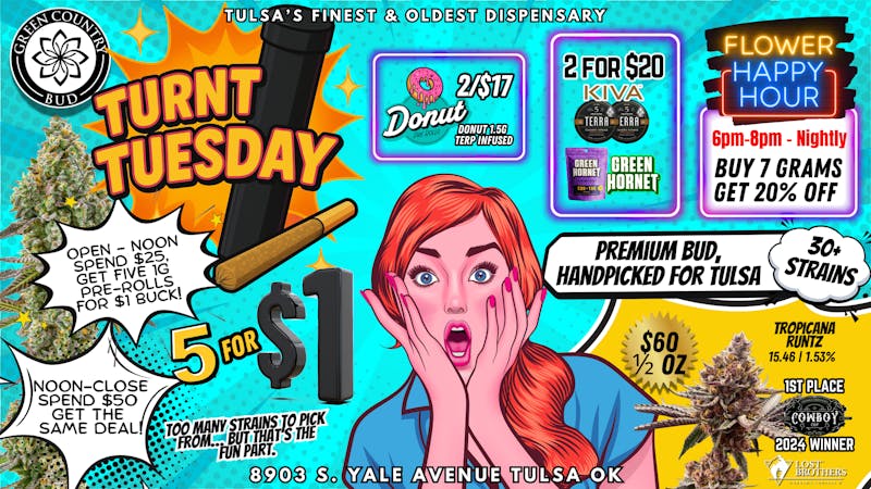 Green Country Bud - 91st & Yale Ave Turnt Tuesday: $1 Prerolls & Handpicked Fire