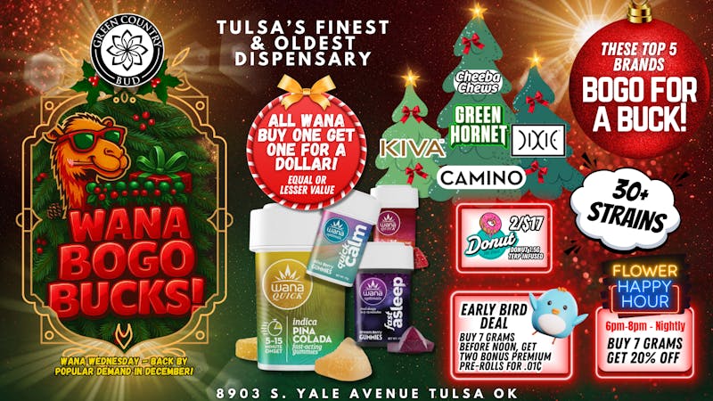 Green Country Bud - 91st & Yale Ave BOGO MADNESS! Wana + Top Brands for $1!