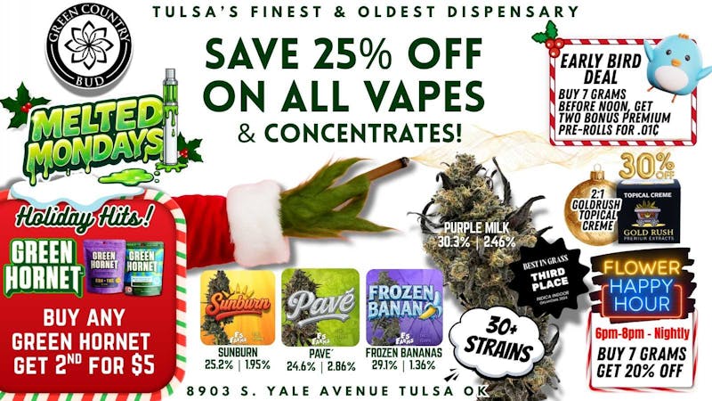 Green Country Bud - 91st & Yale Ave Melted Monday MEGA DEALS 💨 25% OFF