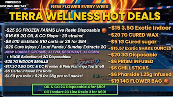 Terra Wellness $15 3.5G indoor flower! $20 for 28 pre rolls.